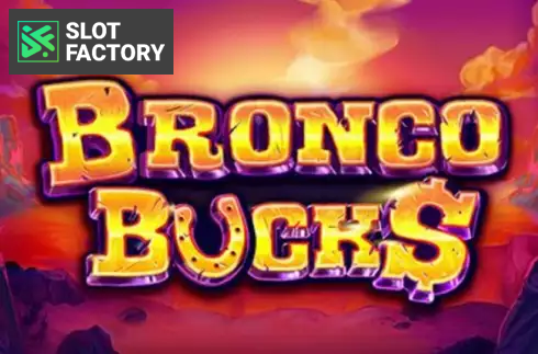 Bronco Buck$